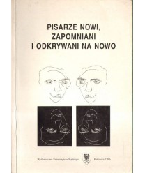 Pisarze nowi, zapomniani i odkrywani na nowo