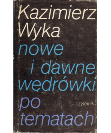 Nowe i dawne wędrówki po tematach