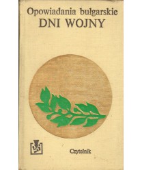 Dni wojny. Opowiadania bułgarskie