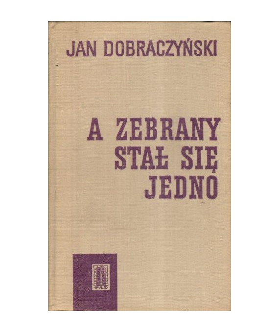 A zebrany stał się jedno. Szkice historyczne z XVIII-XX w.
