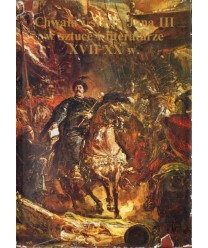 Chwała i sława Jana III w sztuce i literaturze XVII-XX w.. Katalog wystawy jubileuszowej z okazji trzechsetlecia odsieczy...