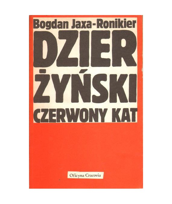 Dzierżyński. Czerwony kat