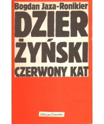 Dzierżyński. Czerwony kat