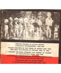 Dziecko polskie w latach wojny i okupacji hitlerowskiej 1939-1945