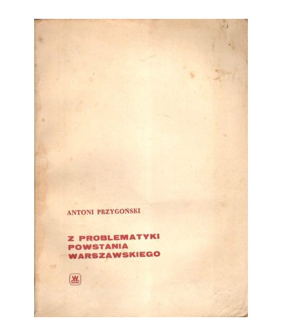 Z problematyki Powstania Warszawskiego