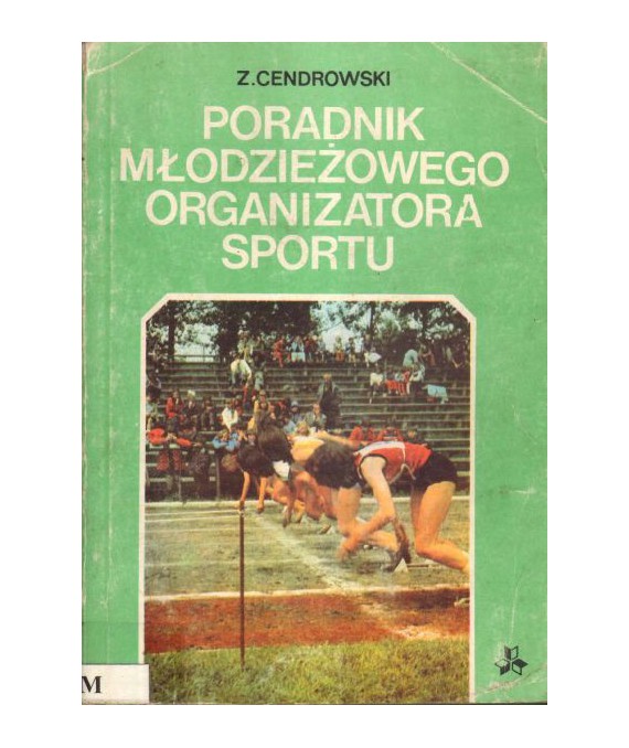 Poradnik młodzieżowego organizatora sportu