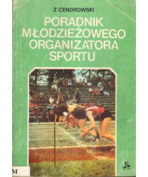 Poradnik młodzieżowego organizatora sportu