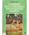 Poradnik młodzieżowego organizatora sportu