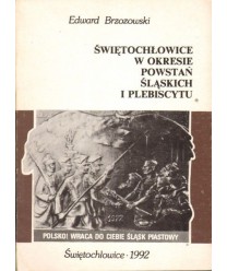 Świętochłowice w okresie powstań śląskich i plebiscytu