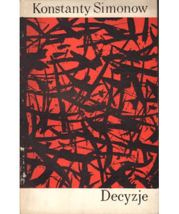 Decyzje. Z notatnika korespondenta wojennego