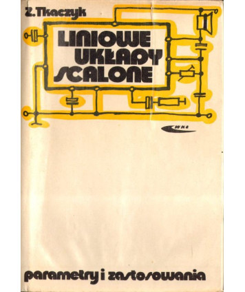 Liniowe układy scalone parametry i zastosowanie