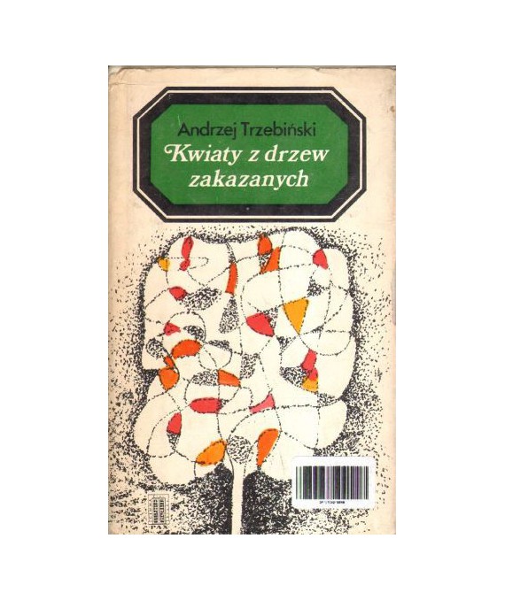 Kwiaty z drzew zakazanych. Proza