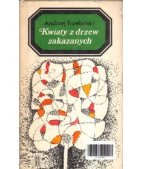 Kwiaty z drzew zakazanych. Proza