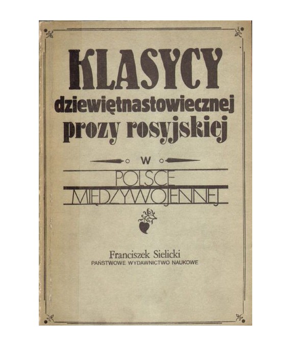 Klasycy dziewiętnastowiecznej prozy w rosyjskiej w Polsce międzywojennej