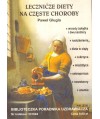 Lecznicze diety na częste choroby. Biblioteczka Poradnika Uzdrawiacza zeszyt nr 3/18