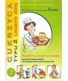 Cukrzyca typu 2. Leczenie dietą. Poradnik dla chorych na cukrzycę leczonych insulinami ludzkimi...