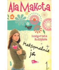 Ala Makota 1. Maksymalnie ja