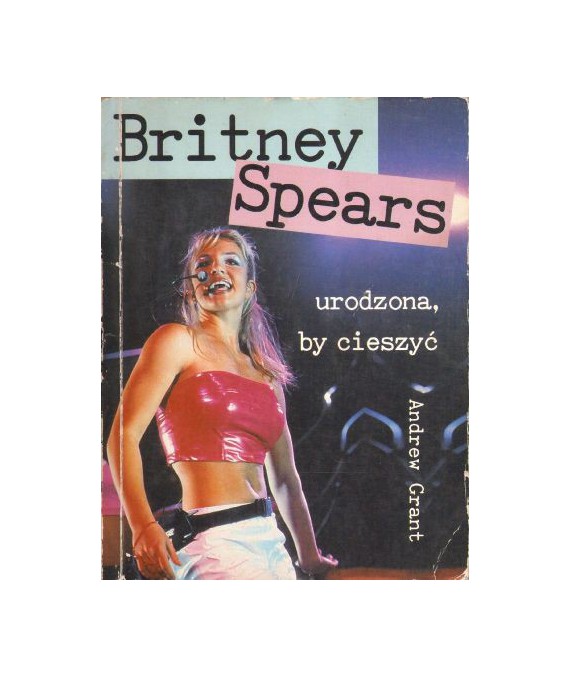 Britney Spears urodzona, by cieszyć