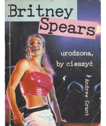 Britney Spears urodzona, by cieszyć