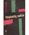 Trzynasty sędzia. Prawdziwe oblicze mego procesu