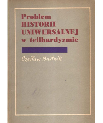 Problem historii uniwersalnej w teilhardyzmie