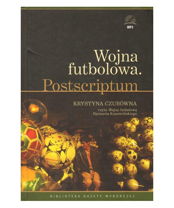 Wojna futbolowa. Postscriptum