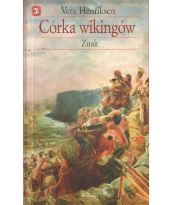 Córka wikingów. Znak (druga część Sagi Skandynawskiej)