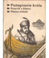 Pożegnanie króla. Powrót z Edenu. Płatna miłość