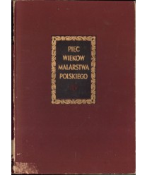Pięć wieków malarstwa polskiego