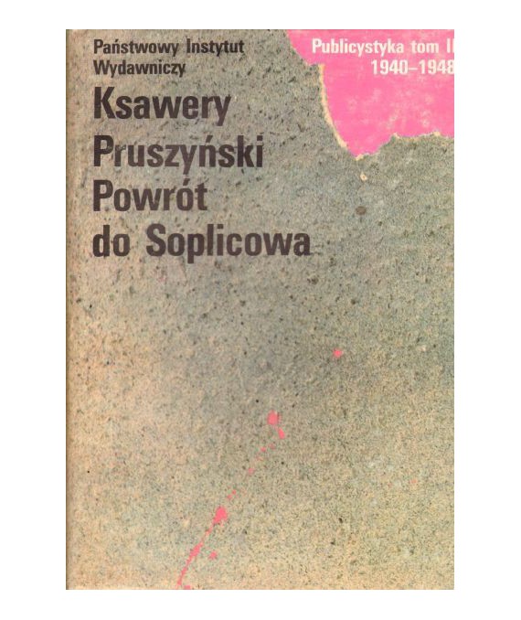 Powrót do Soplicowa, Publicystyka t.II 1940-1948