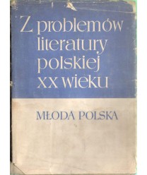 Z problemów literatury polskiej XX wieku t.1 Młoda Polska