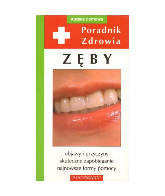Poradnik zdrowia. Zęby