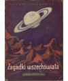 Zagadki wszechświata z 43 ilustracjami