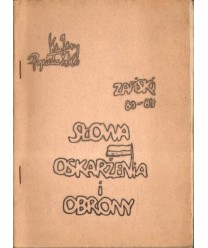 Słowa oskarżenia i obrony. Zapiski 1980-1984