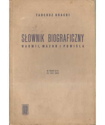 Słownik biograficzny Warmii, Mazur i Powiśla. Od połowy XV w. do 1945 r.