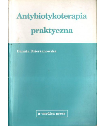 Antybiotykoterapia praktyczna