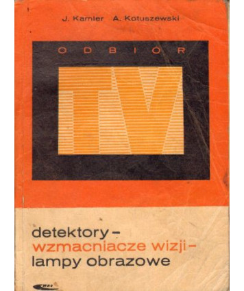 Detektory, wzmacniacze wizji, lampy obrazowe