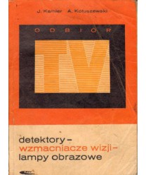 Detektory, wzmacniacze wizji, lampy obrazowe