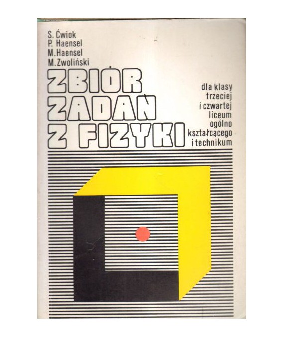 Zbiór zadań z fizyki dla klasy 3 i 4 liceum i technikum