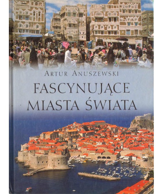 Fascynujące miasta świata