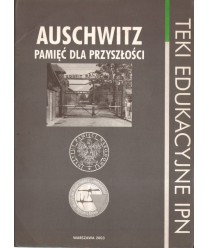 Auschwitz. Pamięć dla przyszłości