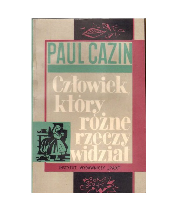 Człowiek, który różne rzeczy widział. Opowiadania