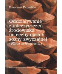 Oddziaływanie zanieczyszczeń środowiska na cechy nasion sosny zwyczajnej