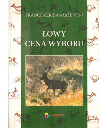 Łowy cena wyboru. Opowiadania
