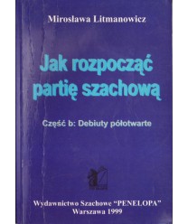 Jak rozpocząć partię szachową. Część b: Debiuty półotwarte