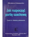 Jak rozpocząć partię szachową. Część b: Debiuty półotwarte