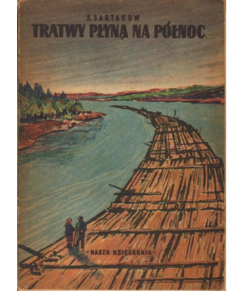 Tratwy płyną na północ