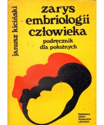 Zarys embriologii człowieka. Podręcznik dla położnych