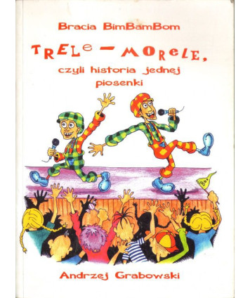 Bracia BimBamBom Tele - Morele czyli historia jednej piosenki