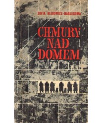 Chmury nad domem. Wspomnienia łączniczki